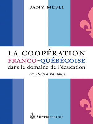 cover image of Coopération franco-québécoise dans le domaine de l'éducation (La)